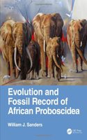 Evolution and Fossil Record of African Proboscidea