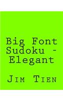 Big Font Sudoku - Elegant: 80 Easy to Read, Large Print Sudoku Puzzles