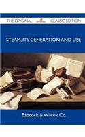 Steam, Its Generation and Use - The Original Classic Edition