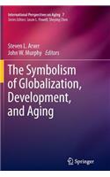Symbolism of Globalization, Development, and Aging