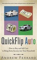 QuickFlip Auto: How to Buy and Sell Cars in order to Bring Extra Income into your Household(English)