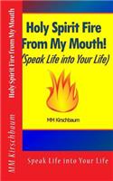 Holy Spirit Fire from My Mouth