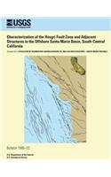 Characterization of the Hosgri Fault Zone and Adjacent Structures in the Offshore Santa Maria Basin, South-Central California