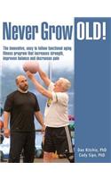 Never Grow Old!