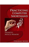 Practicing Computer Shorthand: Phonetic Muscle Memory