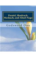 Daniel, Shadrach, Meshach, and Abed-Nego: The Committed People of God