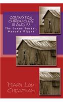 Covington Chronicles III and IV