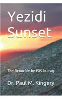 Yezidi Sunset: The Genocide by Isis in Iraq