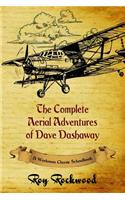 The Complete Aerial Adventures of Dave Dashaway: A Workman Classic Schoolbook