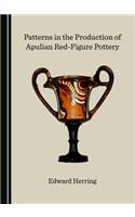 Patterns in the Production of Apulian Red-Figure Pottery