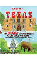 Explore Texas: The BIGGEST Coloring Book of the Lone Star State