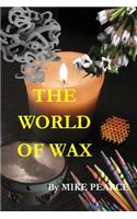 The World of Wax: (English)