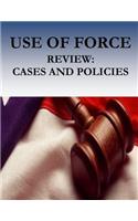 USE OF FORCE Review