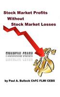 Stock Market Profits, Without Stock Market Losses
