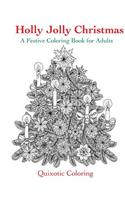 Holly Jolly Christmas: A Festive Coloring Book for Adults