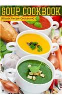 Soup Cookbook: Blank Recipe Journal Cookbook