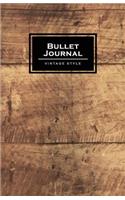 Bullet Journal Vintage Style: Vintage Wood Journal - 130 Dot Grid Pages - High Inspiring Creative Design Idea
