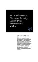 Introduction to Electronic Security System Data Transmission Media