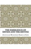 The Emergence of Shi'ism and the Shi'ites