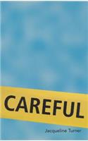 Careful