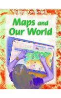 Maps and Our World