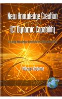 New Knowledge Creation Through ICT Dynamic Capability Creating Knowledge Communities Using Broadband