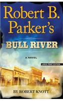 Robert B. Parker's Bull River