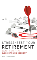 Stress-Test Your Retirement