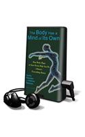 The Body Has a Mind of Its Own