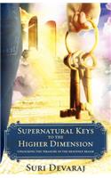 Supernatural Keys to the Higher Dimension