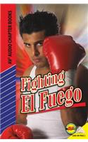 Fighting El Fuego