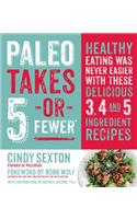 Paleo Takes 5 - Or Fewer