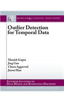 Outlier Detection for Temporal Data: (Synthesis Lectures on Data Mining and Knowledge Discovery)