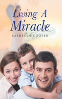 Living a Miracle