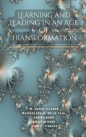 Learning and Leading In An Age Of Transformation: A Book In The Living In An Age Of Transformation Series