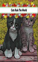 Cats Rule The World