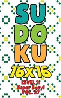 Sudoku 16 x 16 Level 1: Super Easy! Vol. 37: Play 16x16 Grid Sudoku Super Easy Level Volume 1-40 Solve Number Puzzles Become A Sudoku Expert On The Road Paper Logic Games S