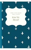 Make Your House Smell Good - Kiss Me Blend