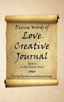 Divine Words of Love Creative Journal Book 4 in the Divine Series