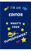 I'm An Editor What's Your Superpower?