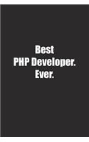 Best Php Developer. Ever.