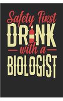 Safety First Drink With A Biologist