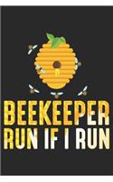 Beekeeper run if I run