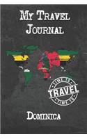 My Travel Journal Dominica: 6x9 Travel Notebook or Diary with prompts, Checklists and Bucketlists perfect gift for your Trip to Dominica for every Traveler