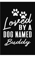 Loved By A Dog Named Buddy