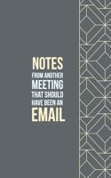 Notes from another Meeting that should have been an Email
