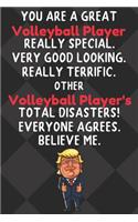 You Are A Great Volleyball Player Really Special Very Good Looking
