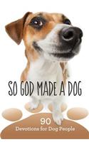 So God Made a Dog