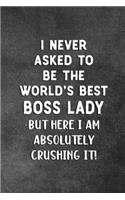 I Never Asked To Be The World's Best Boss Lady