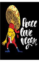 Peace Love Vegan